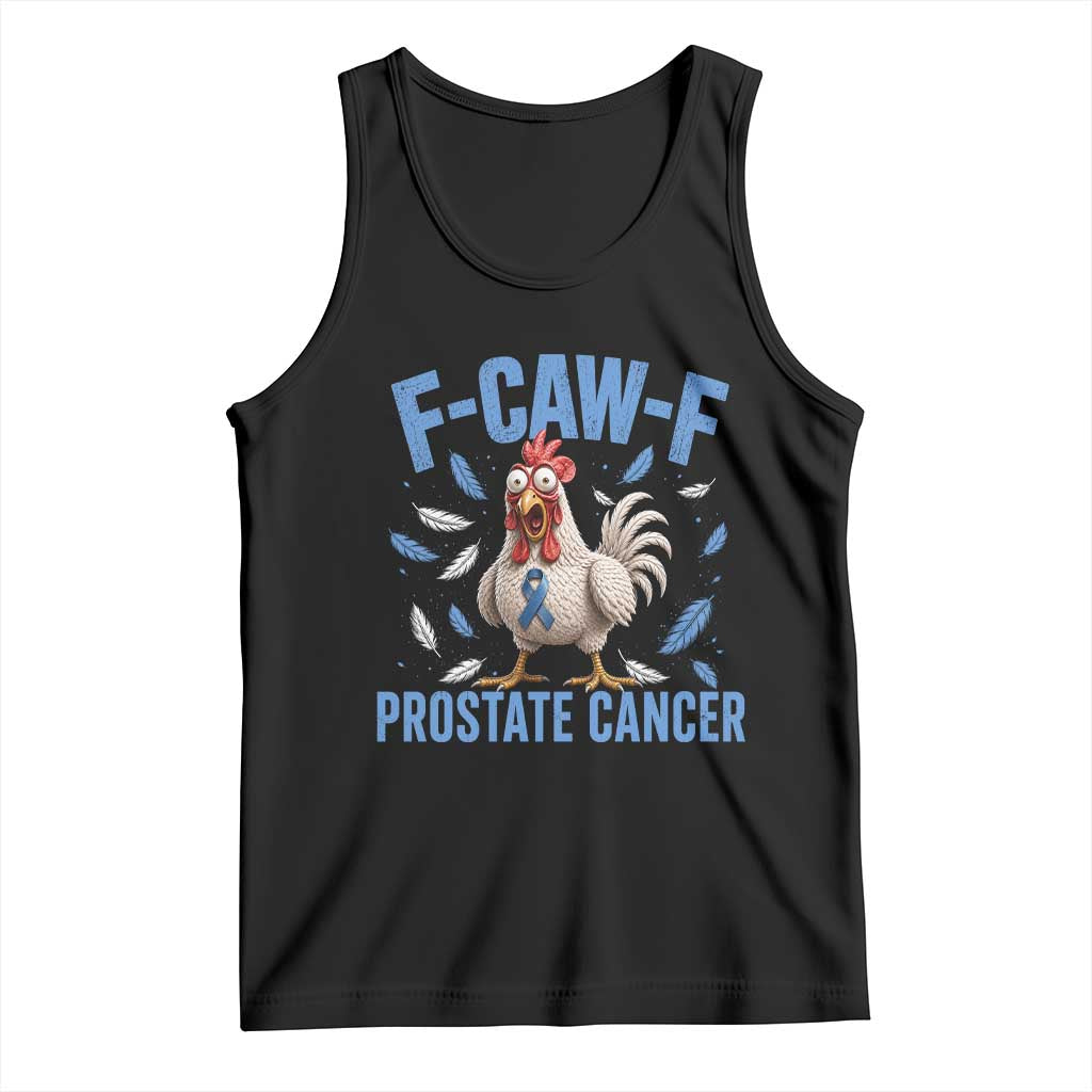 F-Caw-F Prostate Cancer Awareness Chicken Tank Top Funny Blue Ribbon Support TS10 Black Print Your Wear