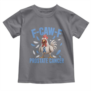F-Caw-F Prostate Cancer Awareness Chicken Toddler T Shirt Funny Blue Ribbon Support