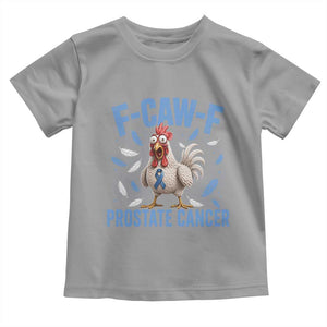 F-Caw-F Prostate Cancer Awareness Chicken Toddler T Shirt Funny Blue Ribbon Support