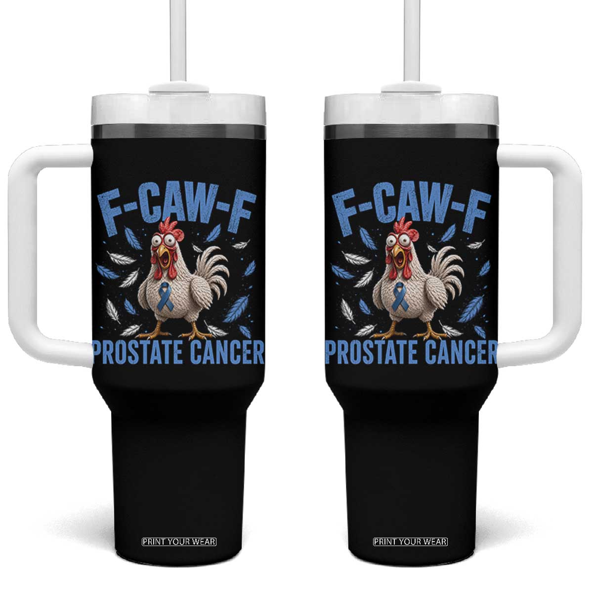 F-Caw-F Prostate Cancer Awareness Chicken Tumbler With Handle Funny Blue Ribbon Support