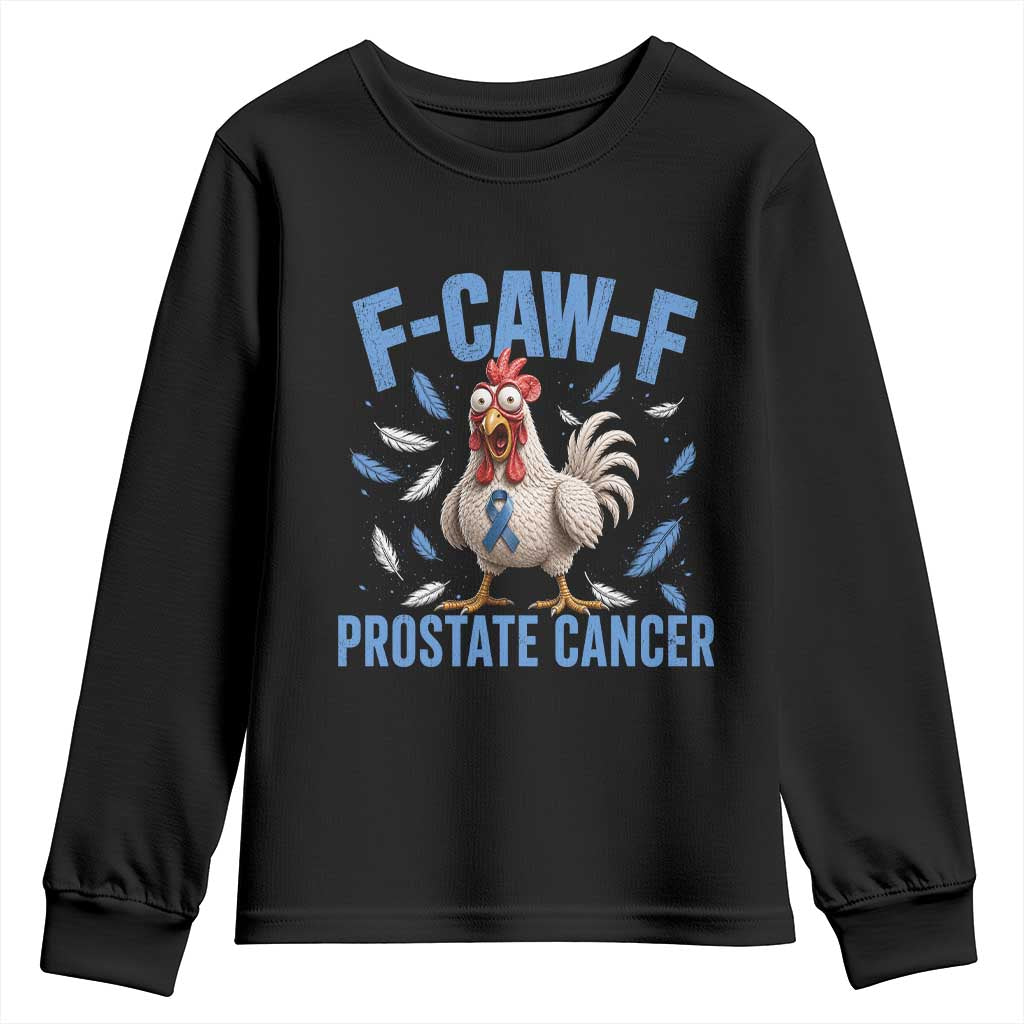 F-Caw-F Prostate Cancer Awareness Chicken Youth Sweatshirt Funny Blue Ribbon Support TS10 Black Print Your Wear