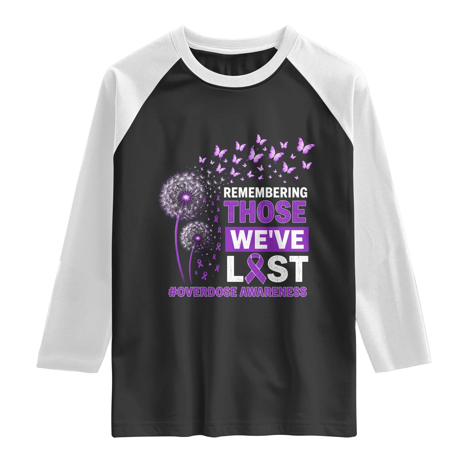 Overdose Awareness Raglan Shirt Remembering Those We Have Lost Dandelion Purple Ribbon Memorial TS10 Black White Print Your Wear