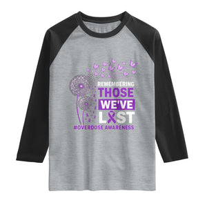 Overdose Awareness Raglan Shirt Remembering Those We Have Lost Dandelion Purple Ribbon Memorial
