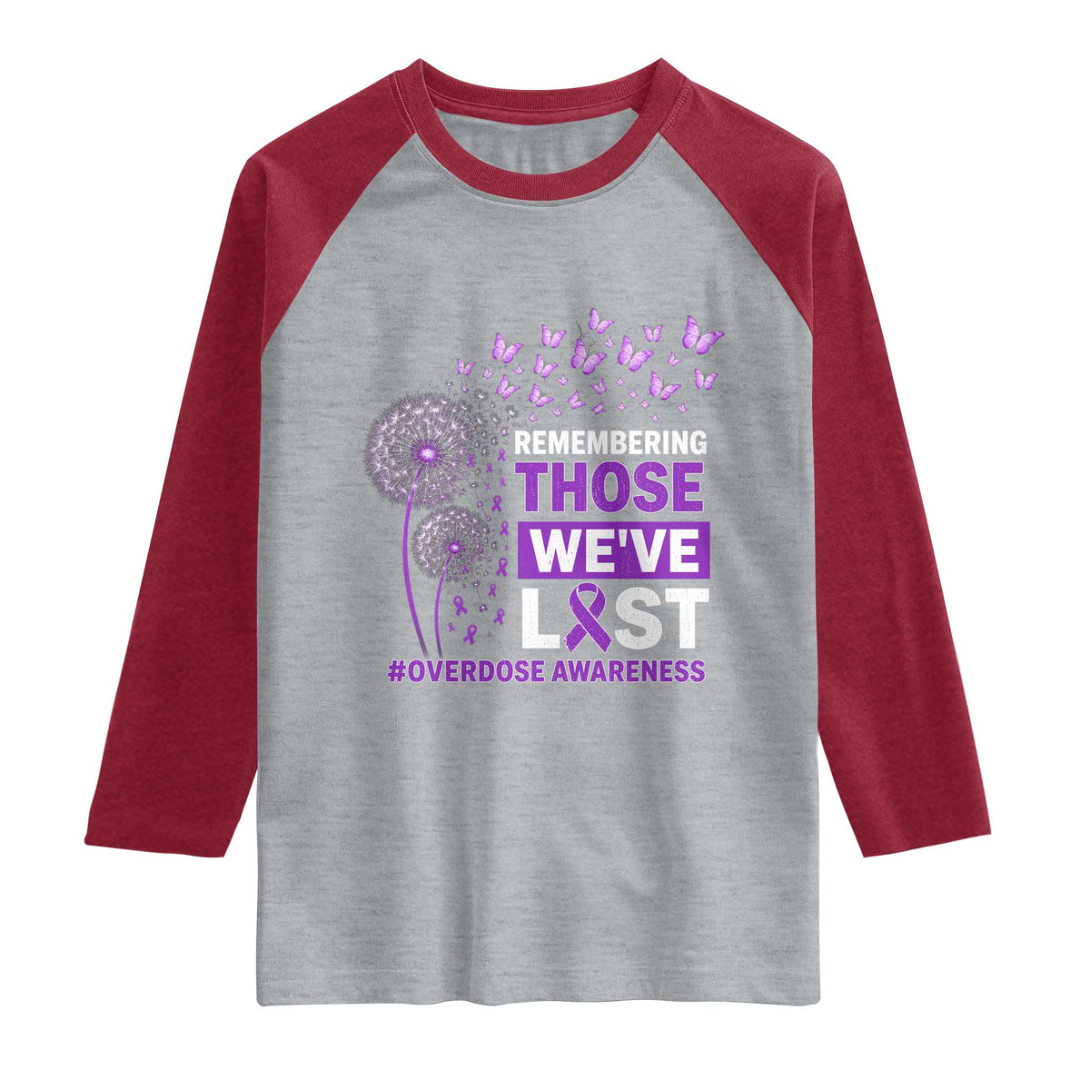 Overdose Awareness Raglan Shirt Remembering Those We Have Lost Dandelion Purple Ribbon Memorial