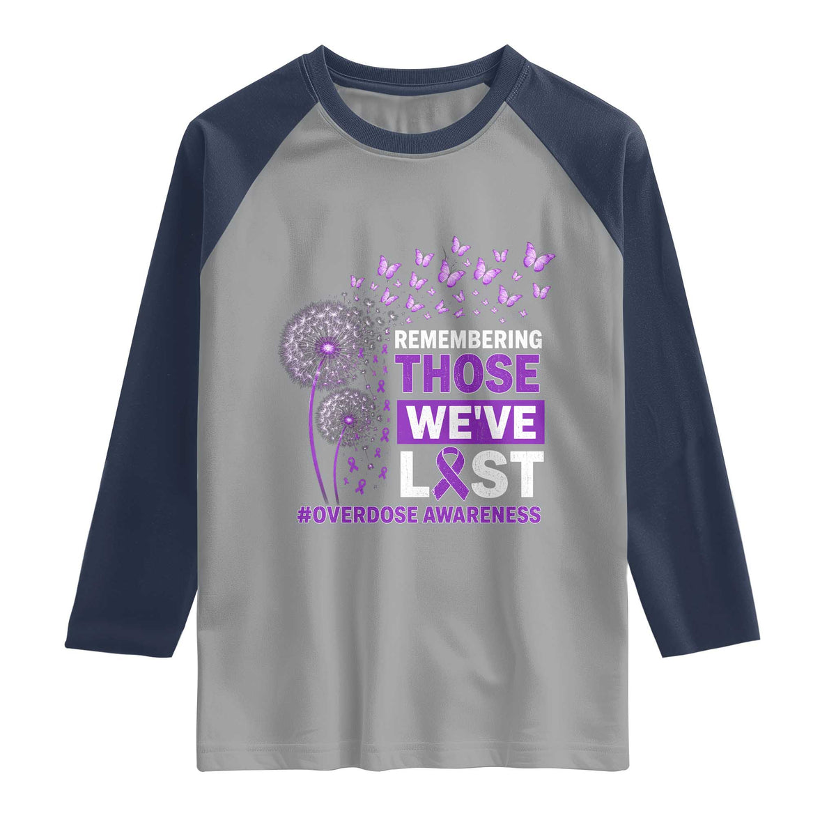 Overdose Awareness Raglan Shirt Remembering Those We Have Lost Dandelion Purple Ribbon Memorial