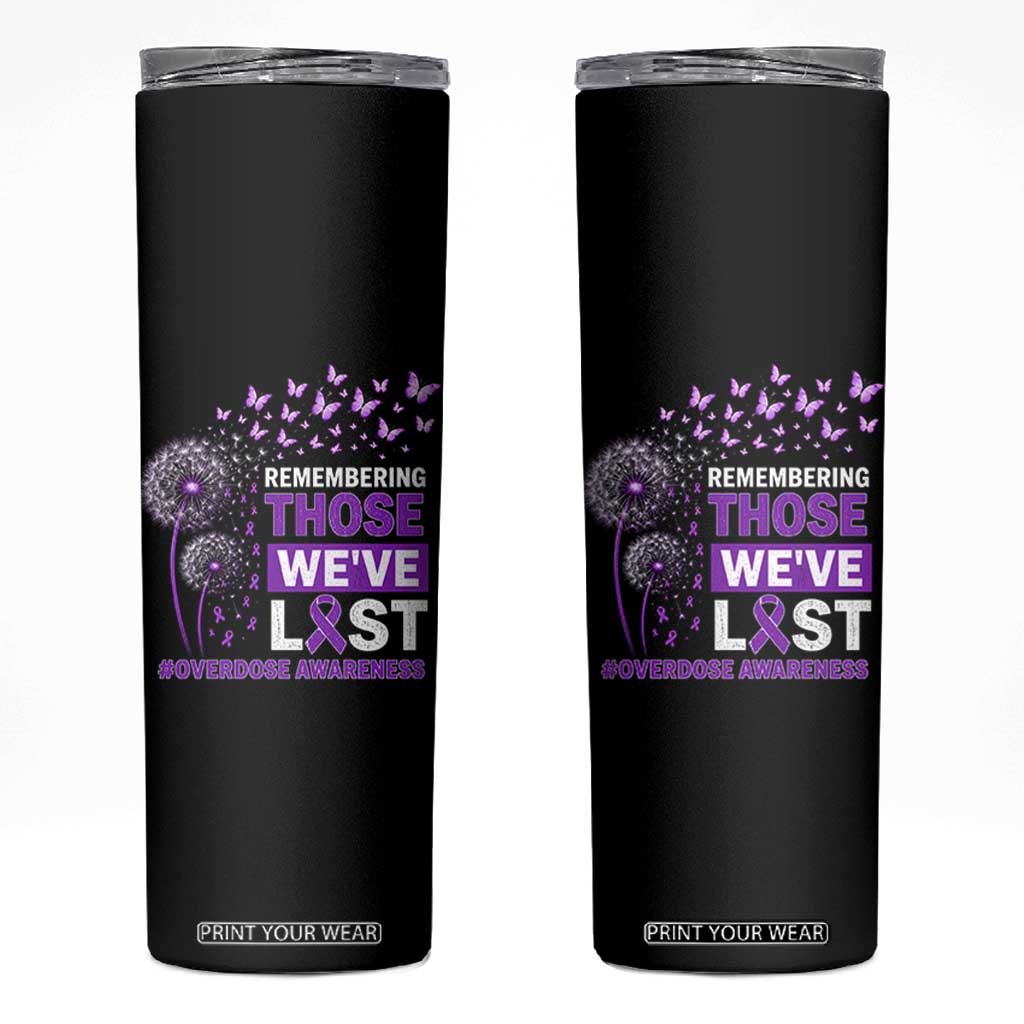Overdose Awareness Skinny Tumbler Remembering Those We Have Lost Dandelion Purple Ribbon Memorial TS10 Black Print Your Wear