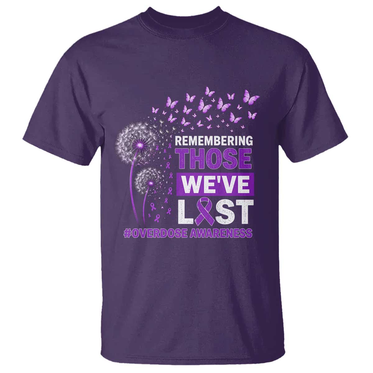 Overdose Awareness T Shirt Remembering Those We Have Lost Dandelion Purple Ribbon Memorial
