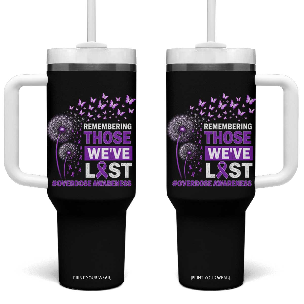 Overdose Awareness Tumbler With Handle Remembering Those We Have Lost Dandelion Purple Ribbon Memorial TS10 One Size: 40 oz Black Print Your Wear