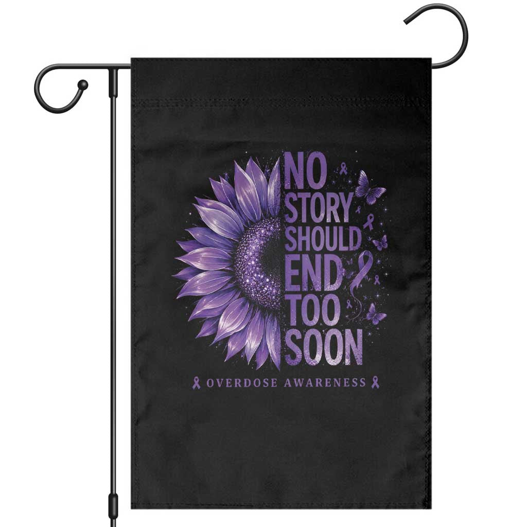 No Story Should End Too Soon Purple Sunflower Overdose Awareness Garden Flag TS10 Black Print Your Wear