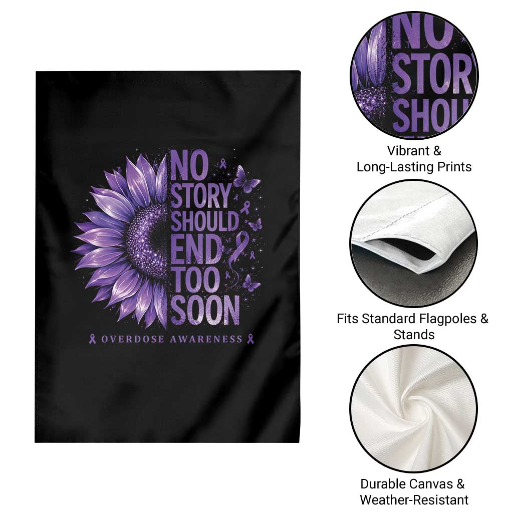 No Story Should End Too Soon Purple Sunflower Overdose Awareness Garden Flag