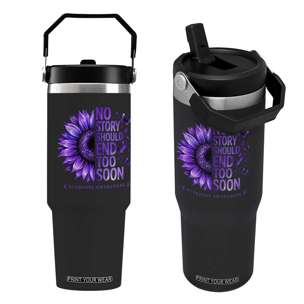 No Story Should End Too Soon Purple Sunflower Overdose Awareness Flip Straw Tumbler