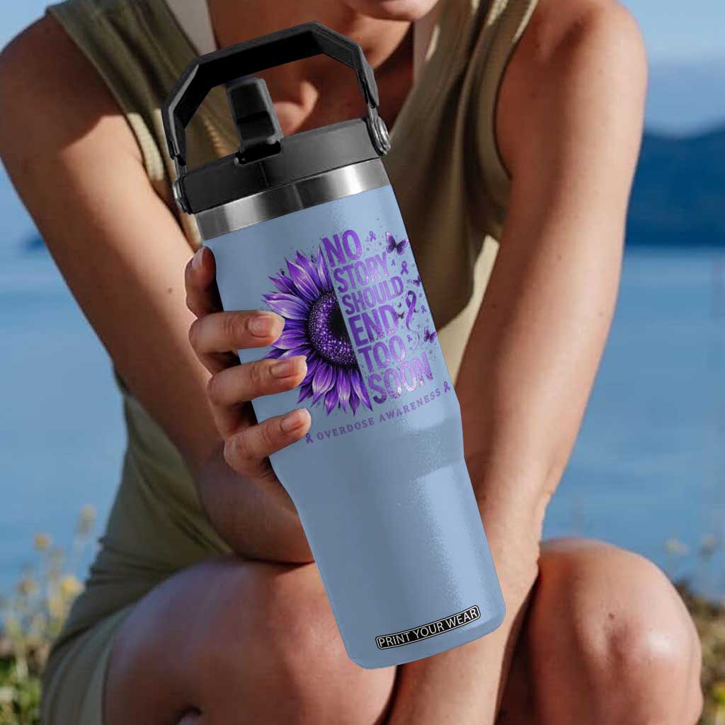 No Story Should End Too Soon Purple Sunflower Overdose Awareness Flip Straw Tumbler