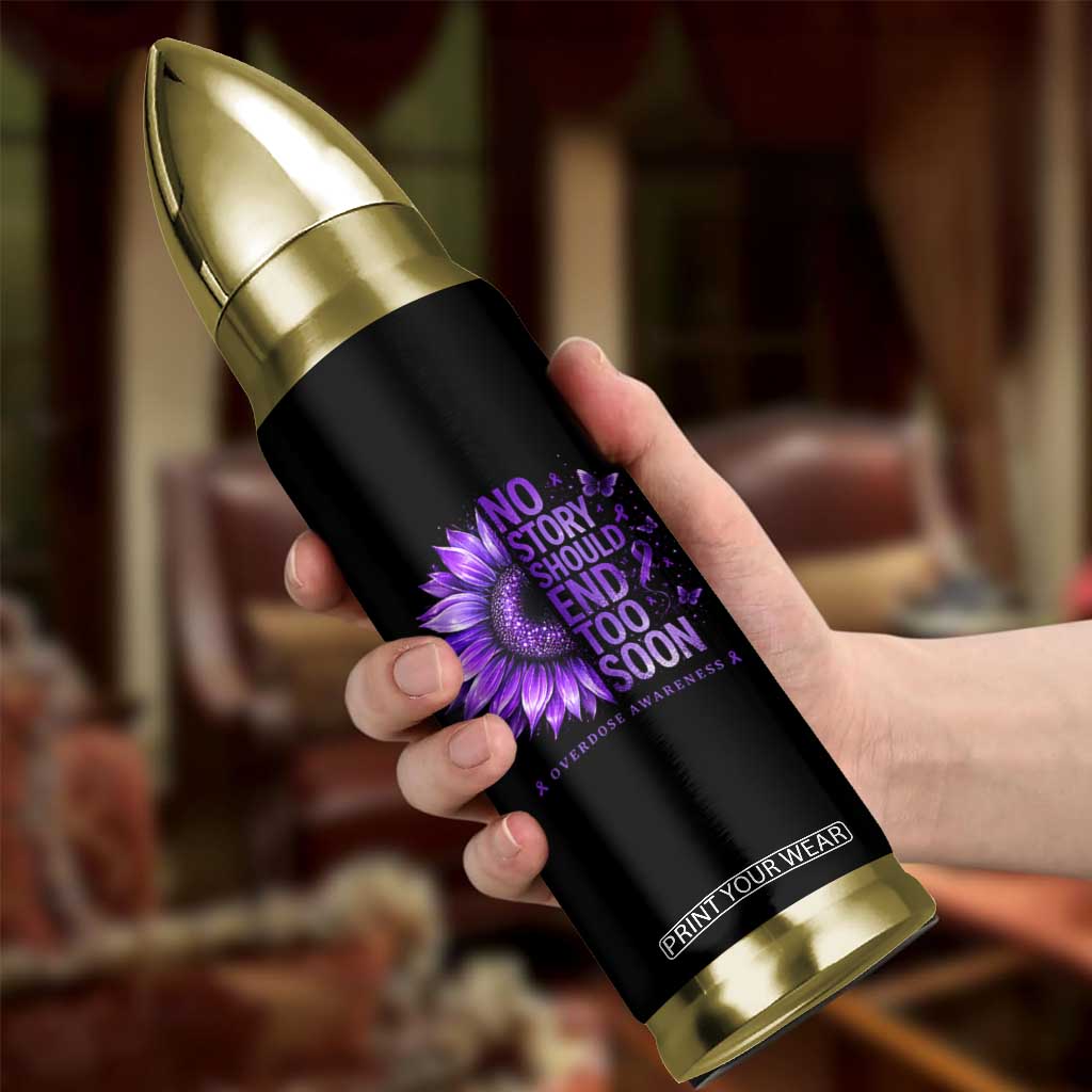 No Story Should End Too Soon Purple Sunflower Overdose Awareness Bullet Tumbler