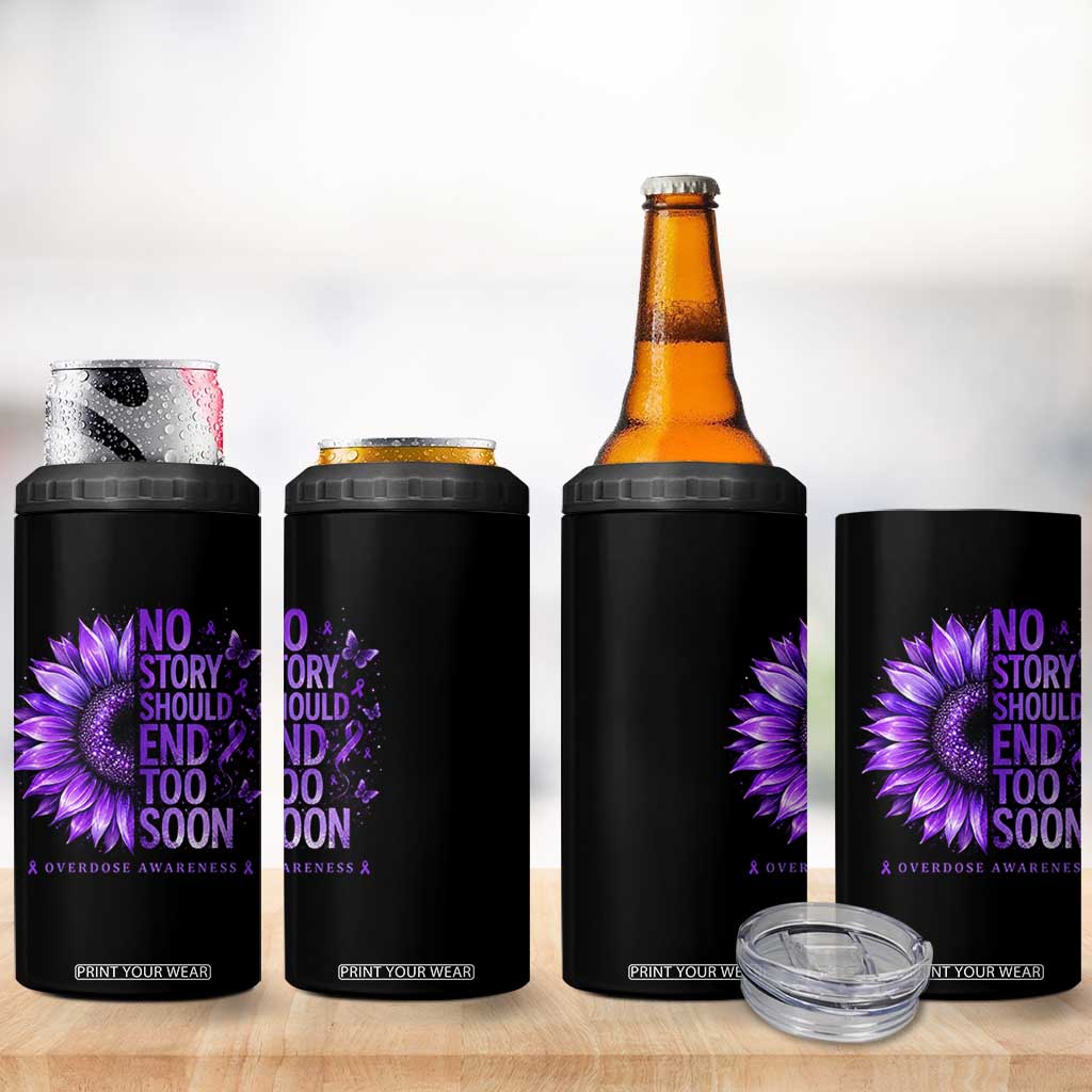 No Story Should End Too Soon Purple Sunflower Overdose Awareness 4 in 1 Can Cooler Tumbler