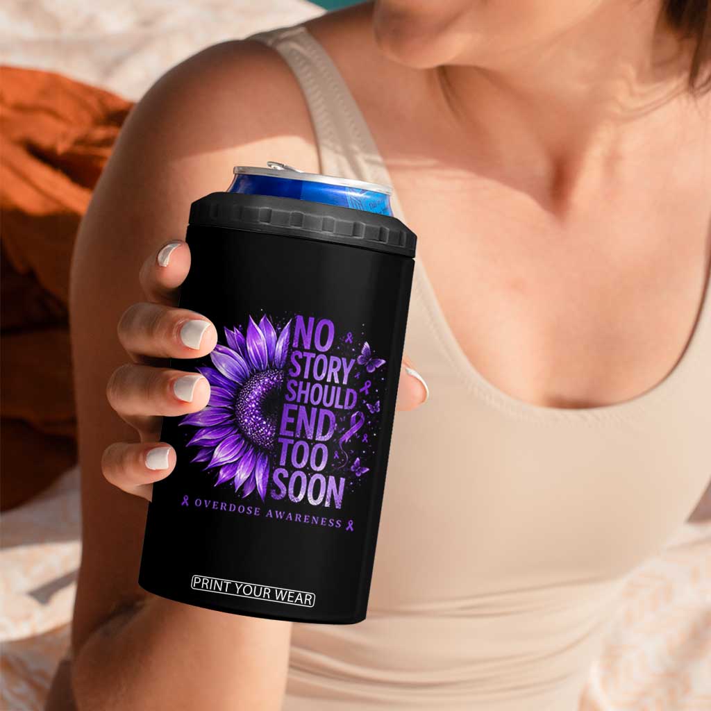 No Story Should End Too Soon Purple Sunflower Overdose Awareness 4 in 1 Can Cooler Tumbler