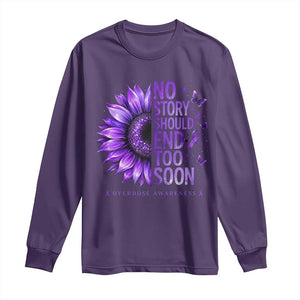 No Story Should End Too Soon Purple Sunflower Overdose Awareness Long Sleeve Shirt