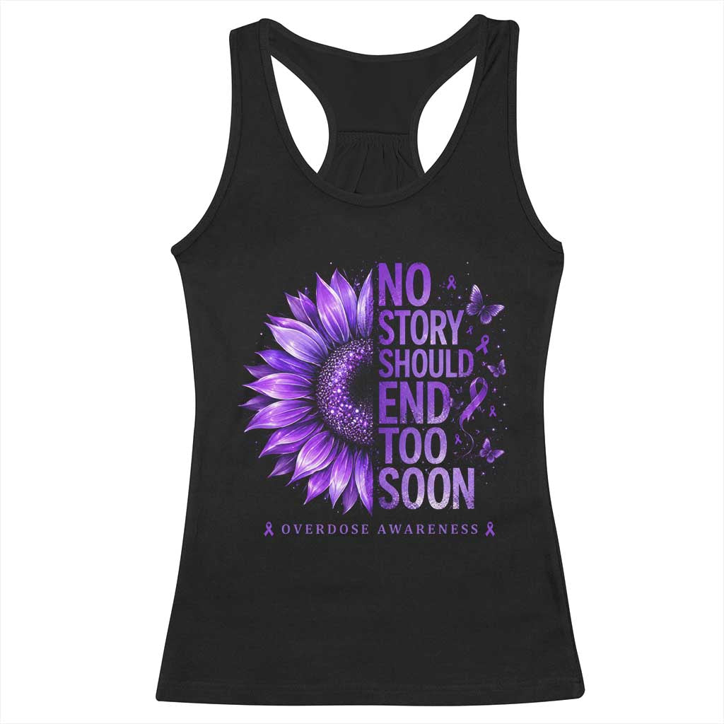 No Story Should End Too Soon Purple Sunflower Overdose Awareness Racerback Tank Top TS10 Black Print Your Wear
