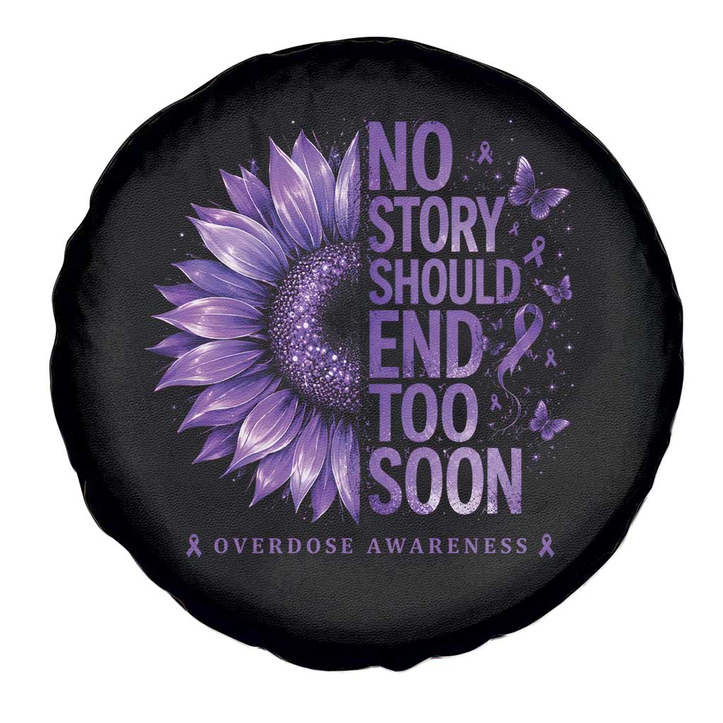 No Story Should End Too Soon Purple Sunflower Overdose Awareness Spare Tire Cover