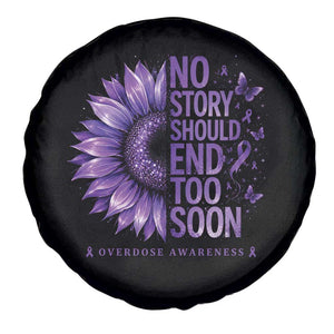 No Story Should End Too Soon Purple Sunflower Overdose Awareness Spare Tire Cover