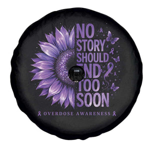 No Story Should End Too Soon Purple Sunflower Overdose Awareness Spare Tire Cover
