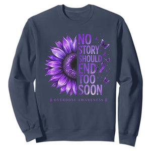 No Story Should End Too Soon Purple Sunflower Overdose Awareness Sweatshirt