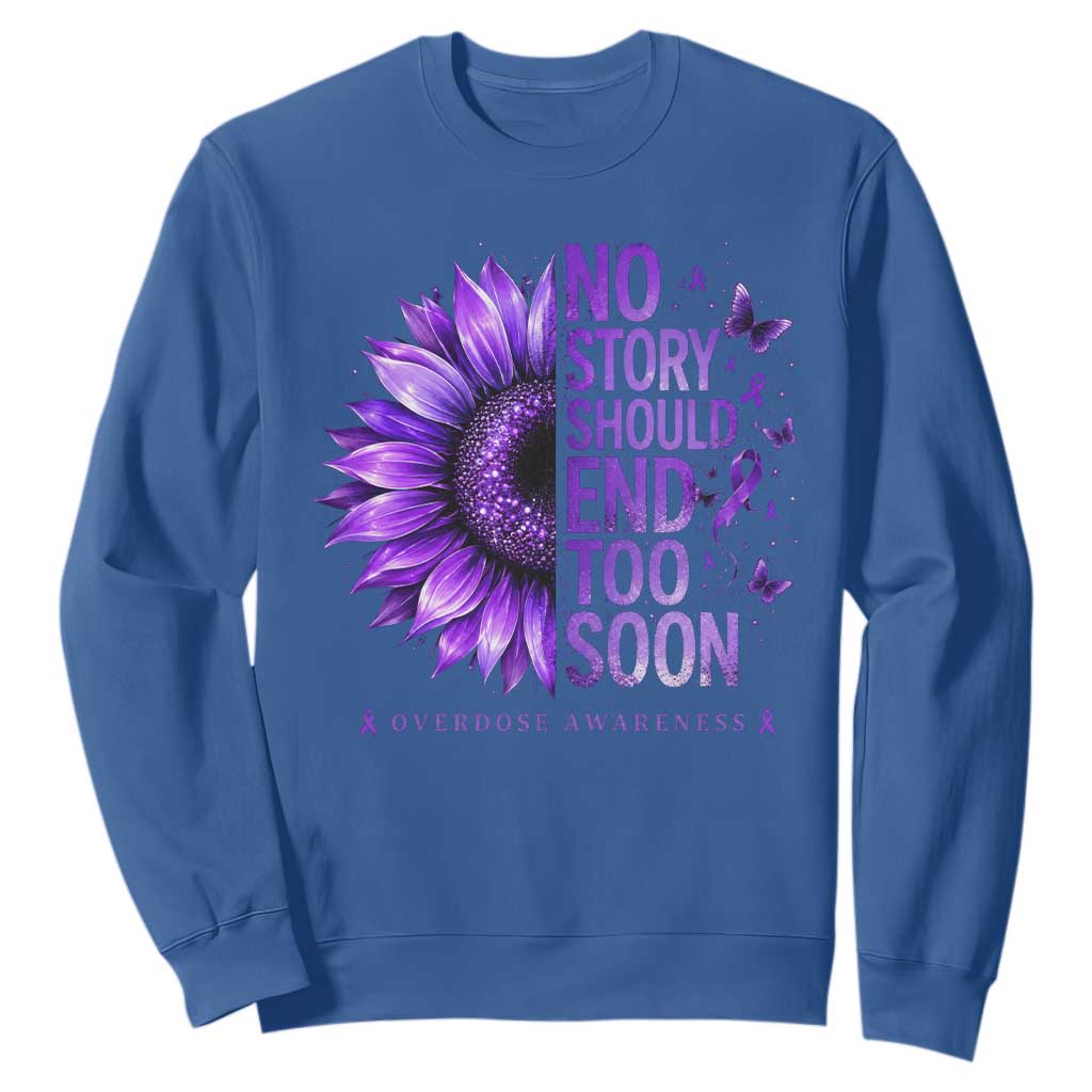 No Story Should End Too Soon Purple Sunflower Overdose Awareness Sweatshirt