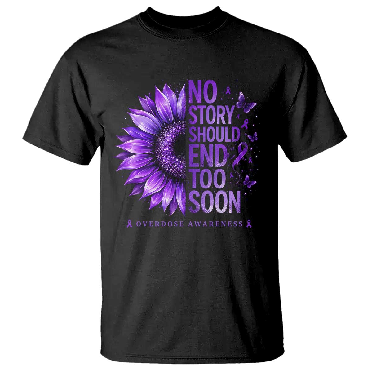 No Story Should End Too Soon Purple Sunflower Overdose Awareness T Shirt