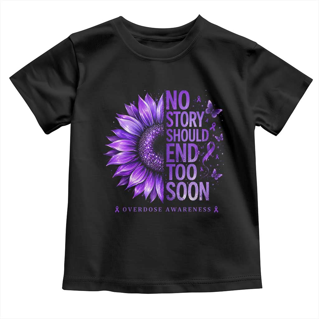 No Story Should End Too Soon Purple Sunflower Overdose Awareness Toddler T Shirt TS10 Black Print Your Wear