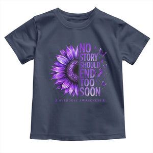 No Story Should End Too Soon Purple Sunflower Overdose Awareness Toddler T Shirt