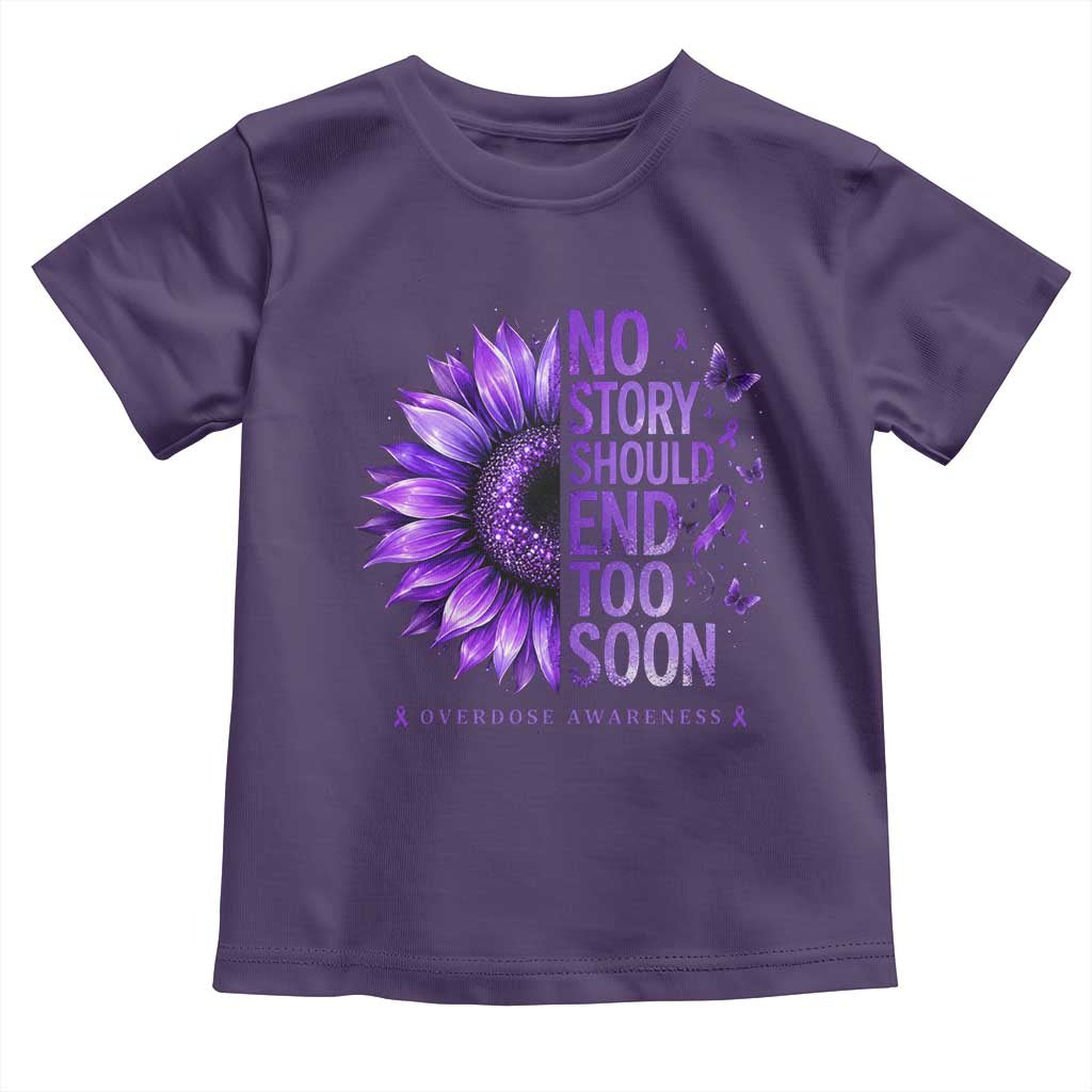 No Story Should End Too Soon Purple Sunflower Overdose Awareness Toddler T Shirt