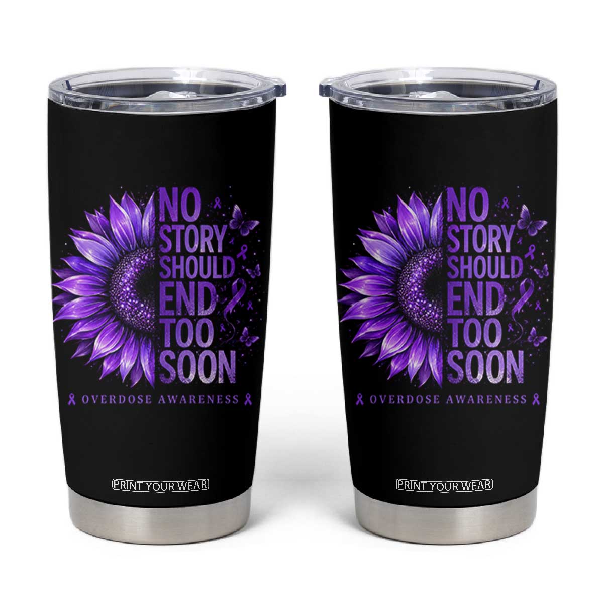 No Story Should End Too Soon Purple Sunflower Overdose Awareness Tumbler Cup