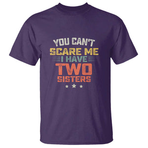 You Cant Scare Me I Have Two Sisters T Shirt Funny Sibling Retro Graphic TS10 Purple Print Your Wear