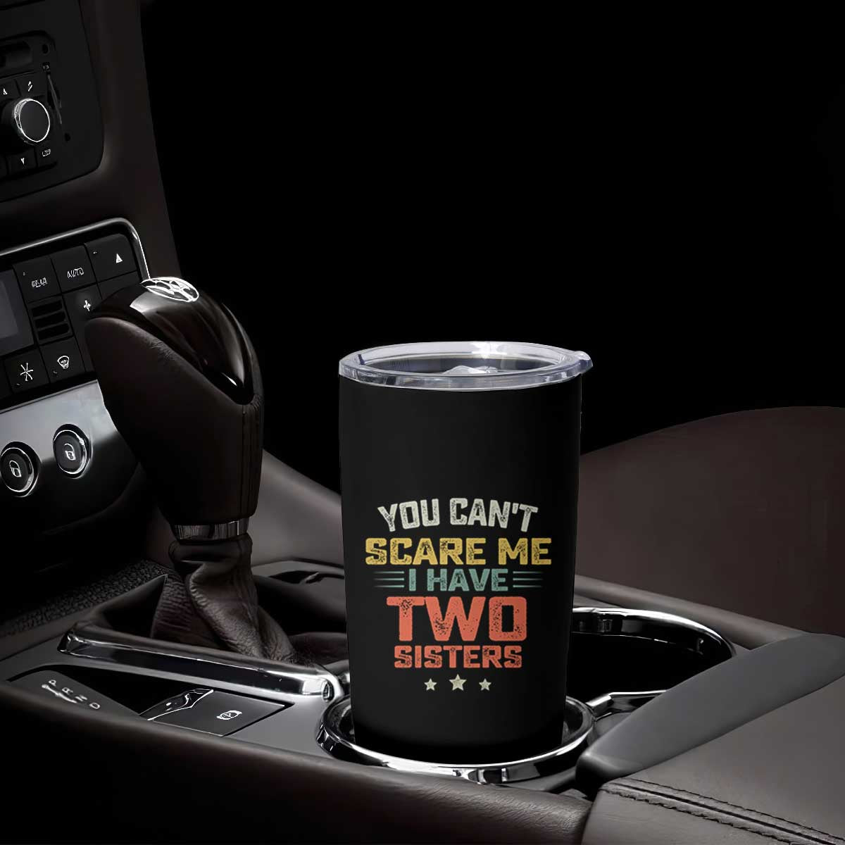 You Cant Scare Me I Have Two Sisters Tumbler Cup Funny Sibling Retro Graphic