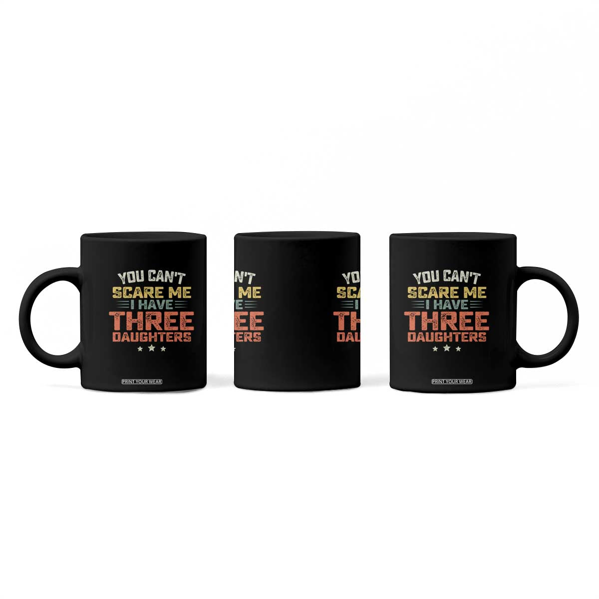 You Cant Scare Me I Have Three Daughters Coffee Mug Funny Dad Mom Retro Graphic