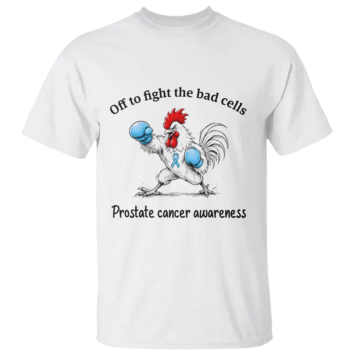 Prostate Cancer Awareness T Shirt Rooster Light Blue Ribbon Survivor Chemotherapy Gift TS10 White Print Your Wear