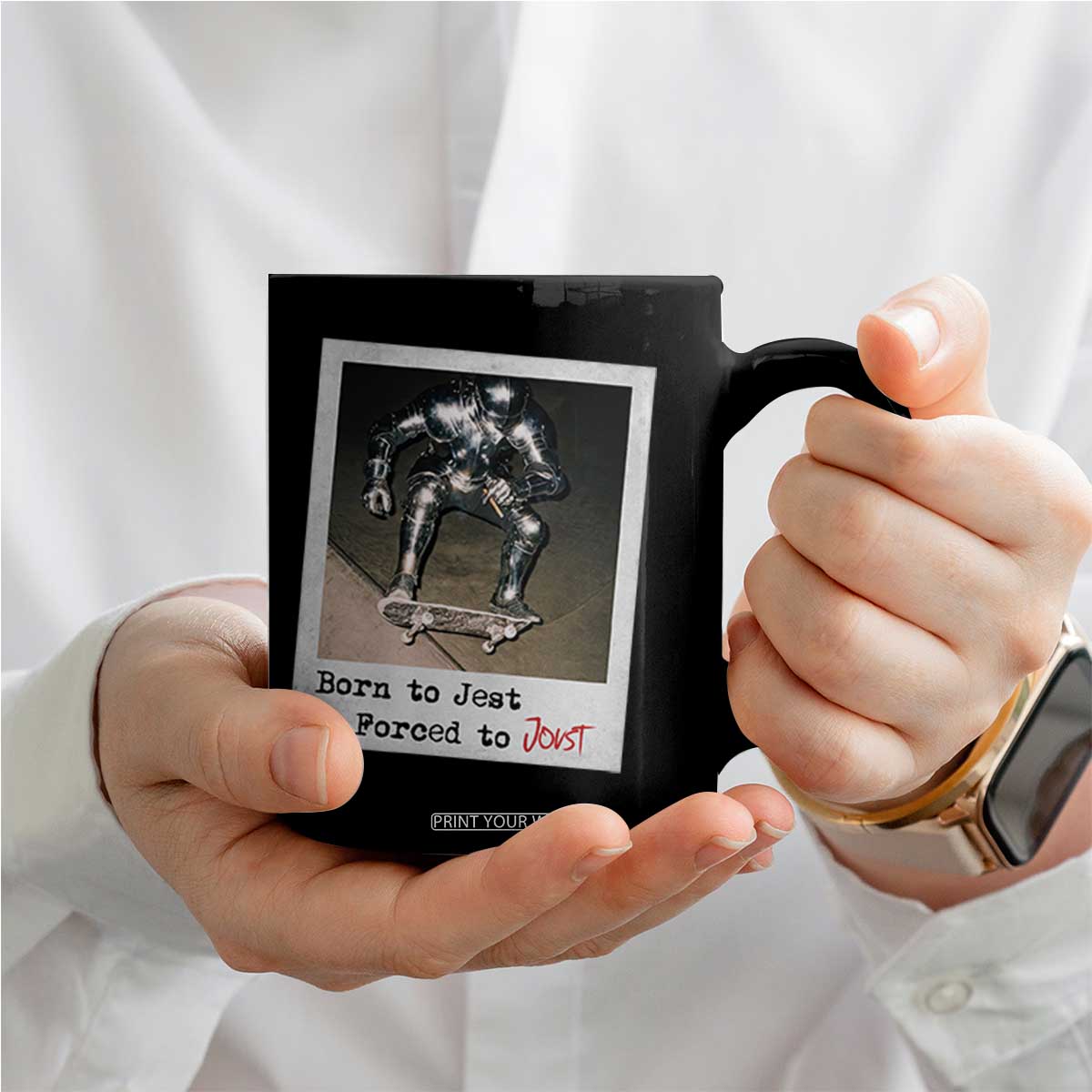 Knights Meme Coffee Mug Born to Jest Forced to Joust TS10 Print Your Wear