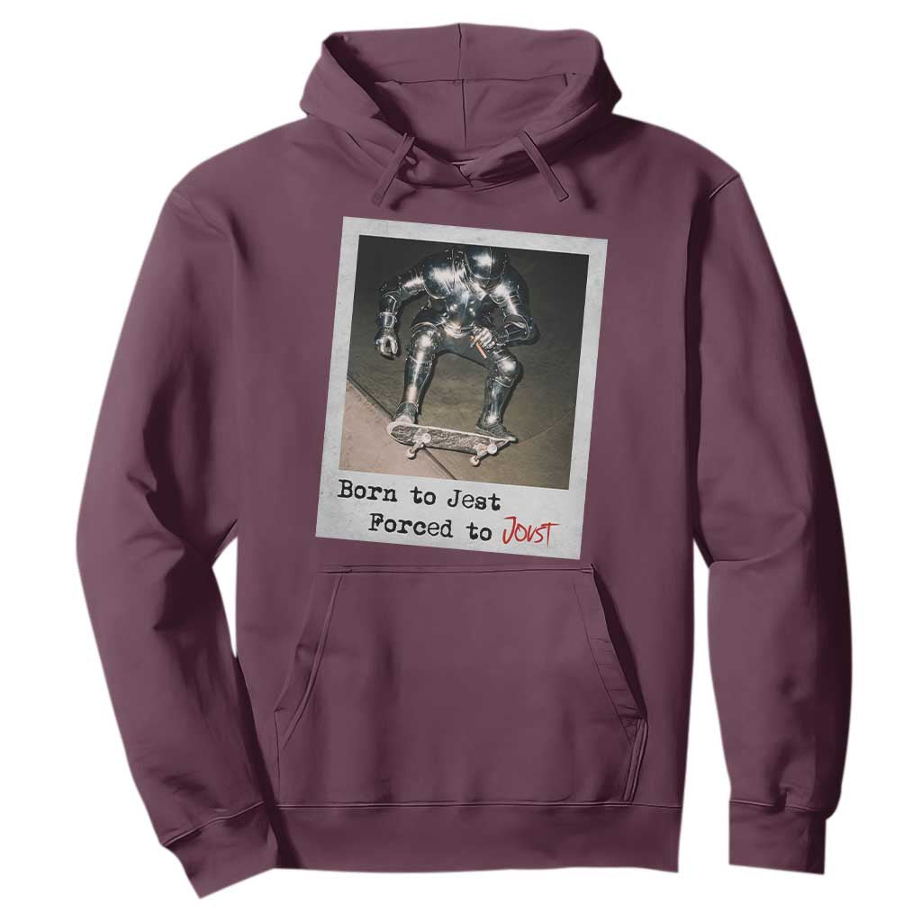 Knights Meme Hoodie Born to Jest Forced to Joust TS10 Maroon Print Your Wear