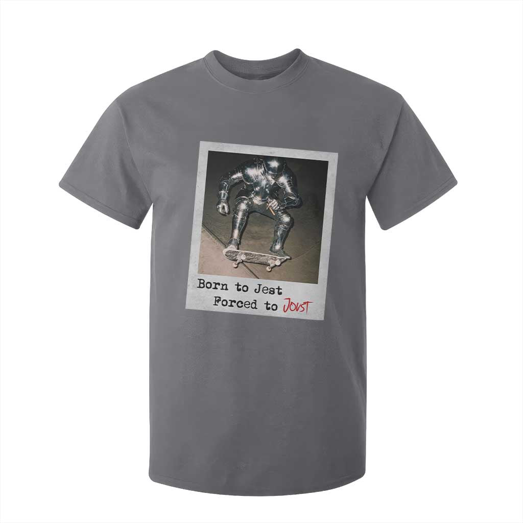 Knights Meme T Shirt For Kid Born to Jest Forced to Joust TS10 Charcoal Print Your Wear