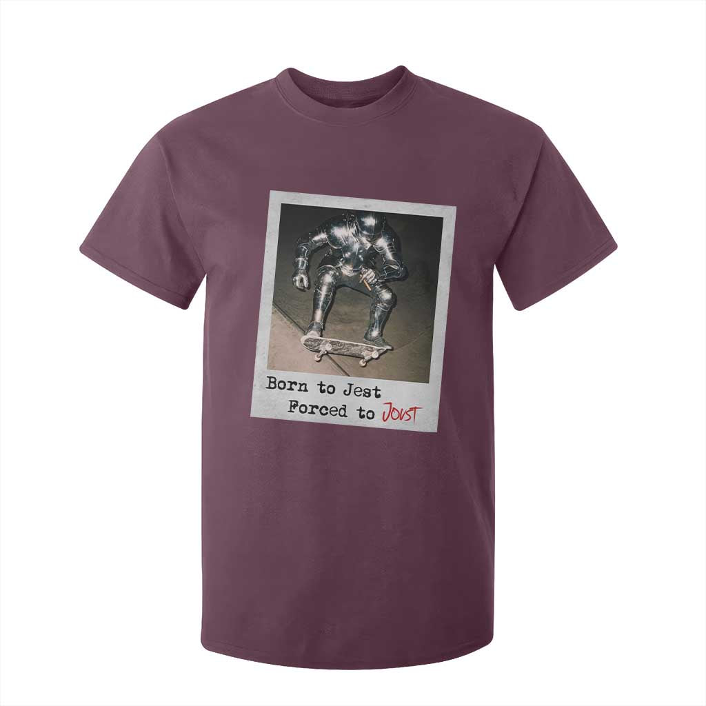 Knights Meme T Shirt For Kid Born to Jest Forced to Joust TS10 Maroon Print Your Wear