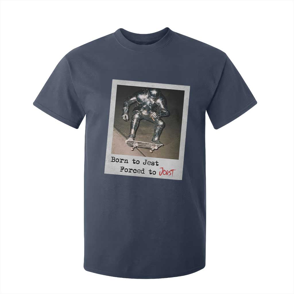 Knights Meme T Shirt For Kid Born to Jest Forced to Joust TS10 Navy Print Your Wear