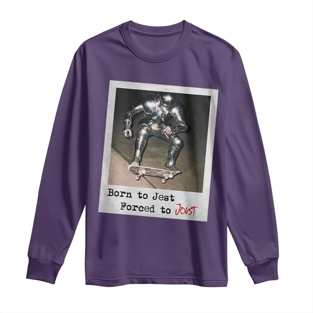 Knights Meme Long Sleeve Shirt Born to Jest Forced to Joust TS10 Purple Print Your Wear