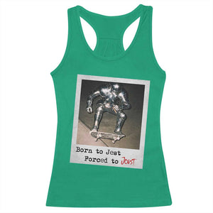 Knights Meme Racerback Tank Top Born to Jest Forced to Joust TS10 Irish Green Print Your Wear
