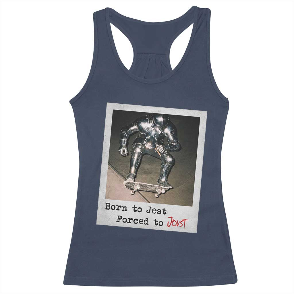 Knights Meme Racerback Tank Top Born to Jest Forced to Joust TS10 Navy Print Your Wear