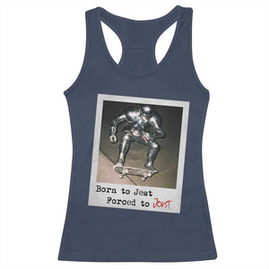 Knights Meme Racerback Tank Top Born to Jest Forced to Joust TS10 Navy Print Your Wear