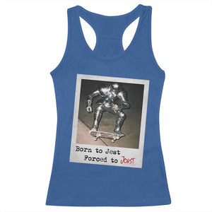 Knights Meme Racerback Tank Top Born to Jest Forced to Joust TS10 Royal Blue Print Your Wear