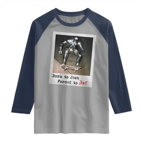 Knights Meme Raglan Shirt Born to Jest Forced to Joust TS10 Sport Gray Navy Print Your Wear