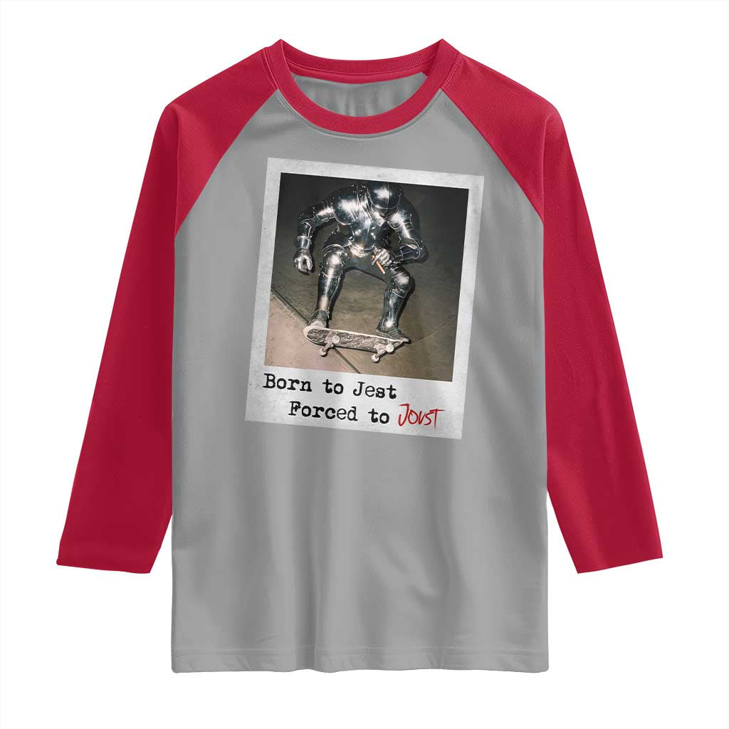 Knights Meme Raglan Shirt Born to Jest Forced to Joust TS10 Sport Gray Red Print Your Wear