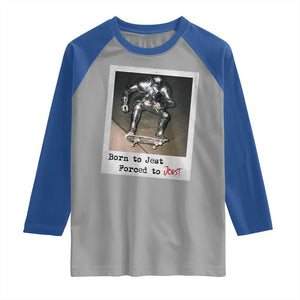 Knights Meme Raglan Shirt Born to Jest Forced to Joust TS10 Sport Gray Royal Print Your Wear