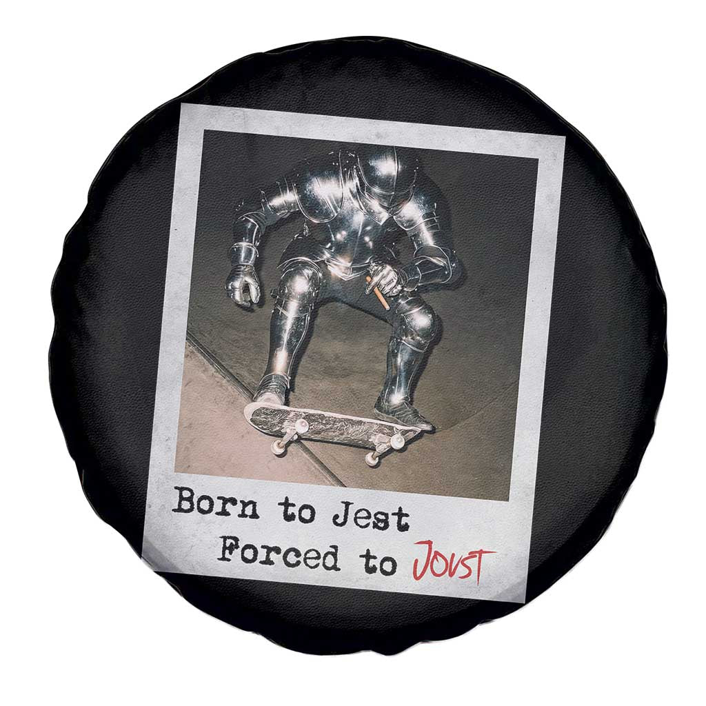 Knights Meme Spare Tire Cover Born to Jest Forced to Joust TS10 Print Your Wear
