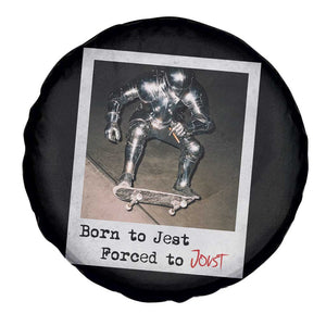 Knights Meme Spare Tire Cover Born to Jest Forced to Joust TS10 Print Your Wear